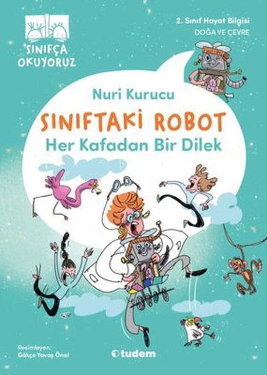 Her Kafadan Bir Dilek - Sınıftaki Robot | Tudem Yayınları (İnce Kapak)