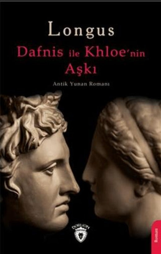 Dafnis İle Khloenin Aşkı | Dorlion Yayınları (Ciltsiz)