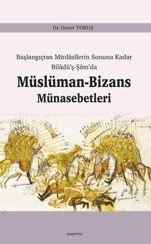 Müslüman - Bizans Münasebetleri | Ankara Okulu Yayınları (Ciltsiz)