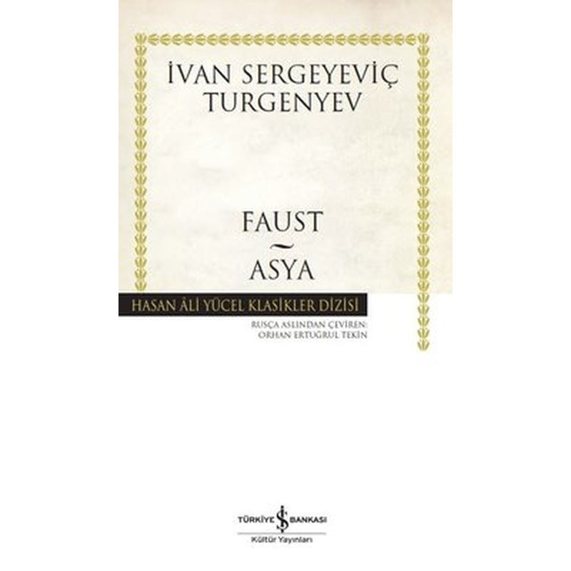 Faust - Asya - Hasan Ali Yücel Klasikler | İş Bankası Kültür Yayınları