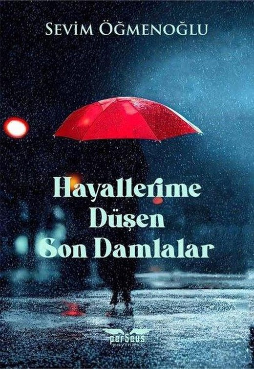 Hayallerime Düşen Son Damlalar | Perseus Yayınevi (İnce Kapak)