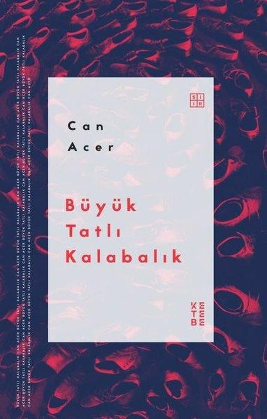 Büyük Tatlı Kalabalık | Ketebe (İnce Kapak)