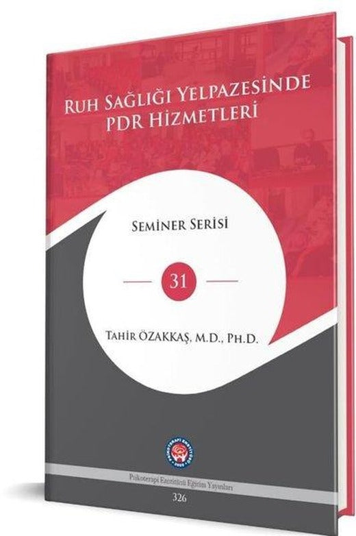 Ruh Sağlığı Yelpazesinde PDR Hizmetleri - Seminer Serisi 31 | Psikoterapi Enstitüsü (Ciltli)