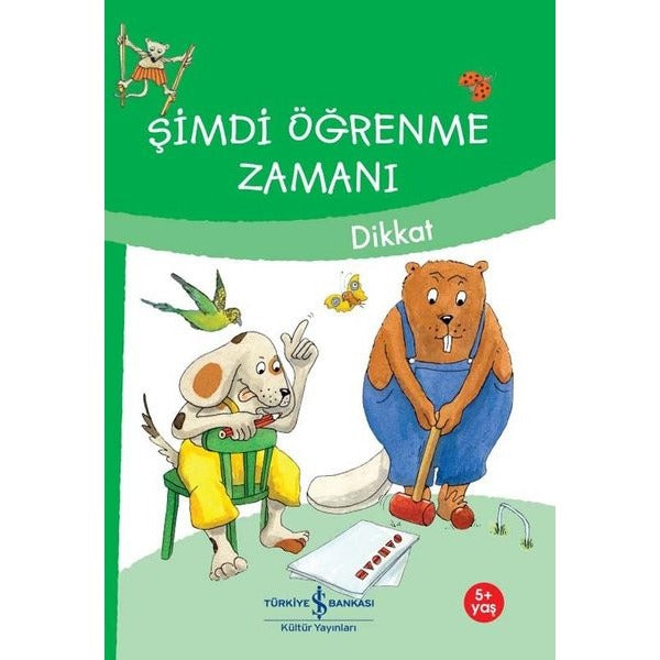 Şimdi Öğrenme Zamanı - Dikkat | İş Bankası Kültür Yayınları