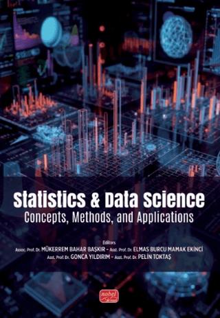 Statistics & Data Science - Concepts, Methods, and Applications | Nobel Bilimsel Eserler (Ciltsiz)  - Resim 1