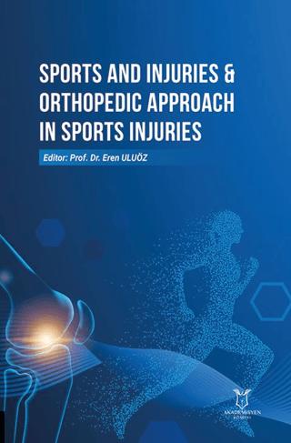 Sports and Injuries & Orthopedic Approach in Sports Injuries | Akademisyen Kitabevi (Ciltsiz)  - Resim 1