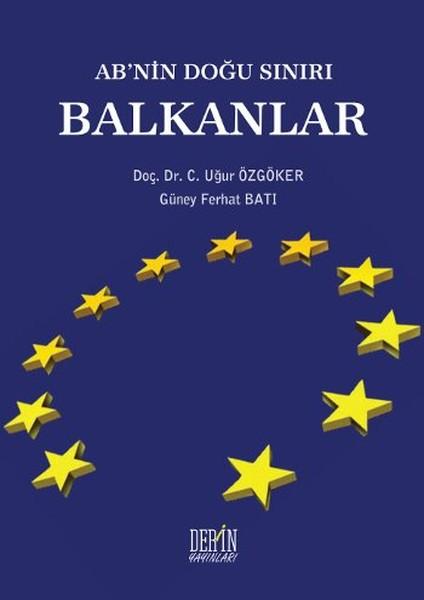 AB'nin Doğu Sınırı Balkanlar | Derin Yayınları - Yayınevi Genel Dizisi (İnce Kapak)  - Resim 1