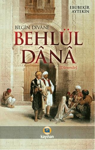 Bilgin Divane Behlül Dana | Kayıhan Yayınları (Ciltsiz)  - Resim 1