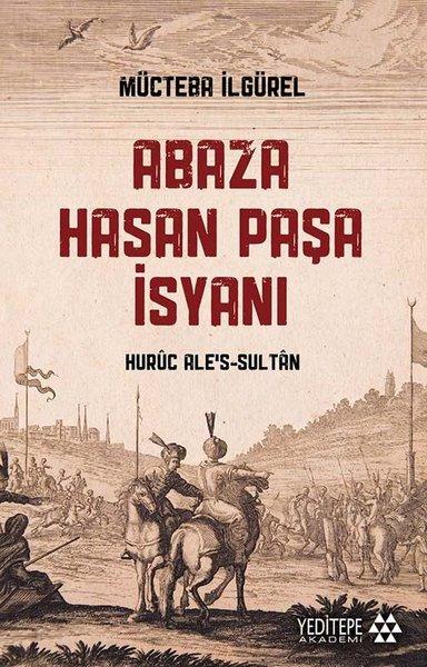 Abaza Hasan Paşa İsyanı | Yeditepe Akademi (İnce Kapak)  - Resim 1
