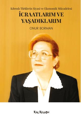 İcraatlarım ve Yaşadıklarım