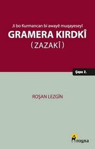 Ji Bo Kurmancan Bi Awaye Muqayeseyi Gramera Kirdki - Zazaki | Roşna Yayınları (İnce Kapak)  - Resim 1