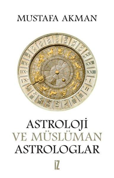 Astroloji ve Müslüman Astrologlar | İz Yayıncılık (İnce Kapak)  - Resim 1