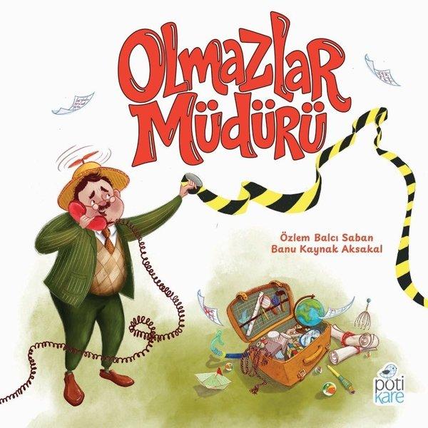 Olmazlar Müdürü | Pötikare Yayınları (İnce Kapak)  - Resim 1