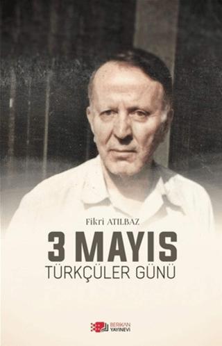 3 Mayıs Türkçüler Günü | Berikan Yayınevi (Ciltsiz)  - Resim 1