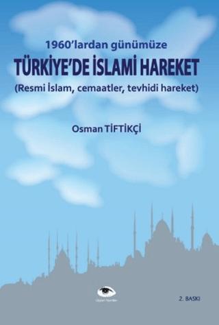 1960'lardan Günümüze Türkiye'de  İslami Hareket
