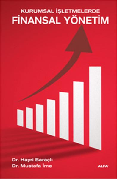 Kurumsal İşletmelerde Finansal Yönetim | Alfa Yayıncılık (İnce Kapak)  - Resim 1