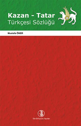 Kazan - Tatar Türkçesi Sözlüğü | Türk Dil Kurumu Yayınları (Ciltsiz)  - Resim 1