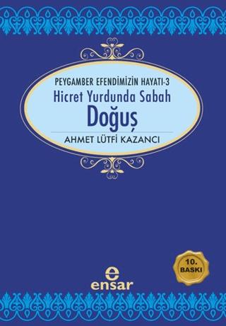 Hicret Yurdunda Sabah: Doğuş