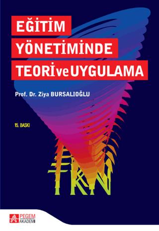 Eğitim Yönetiminde Teori ve Uygulama | Pegem Akademi Yayıncılık (Ciltsiz)  - Resim 1