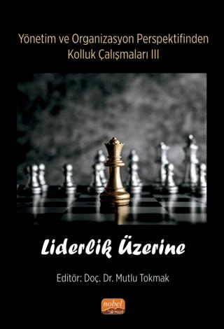 Yönetim ve Organizasyon Perspektifinden Kolluk Çalışmaları III - Liderlik Üzerine | Nobel Bilimsel Eserler (Ciltsiz)  - Resim 1