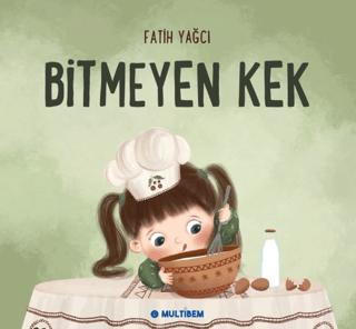 Bitmeyen Kek | Multibem Yayınları (Ciltsiz)  - Resim 1