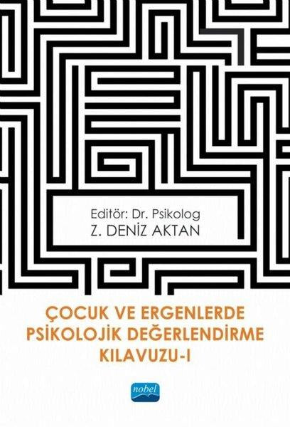 Çocuk ve Ergenlerde Psikolojik Değerlendirme Kılavuzu-1 | Nobel Akademik Yayıncılık (İnce Kapak)  - Resim 1