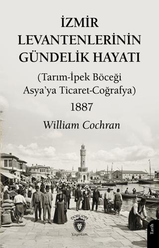 İzmir Levantenlerinin Gündelik Hayatı | Dorlion Yayınları (Ciltsiz)  - Resim 1