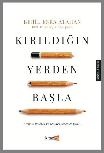 Kırıldığın Yerden Başla | Kitapita (İnce Kapak)  - Resim 1