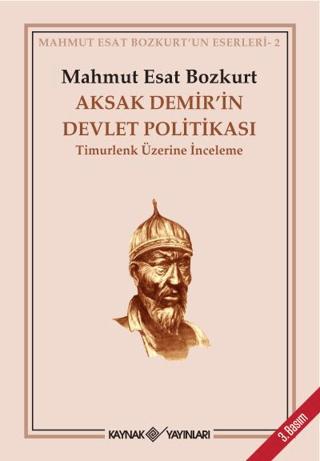 Aksak Demir’in Devlet Politikası Timurlenk Üzerine İnceleme | Kaynak Yayınları (Ciltsiz)  - Resim 1