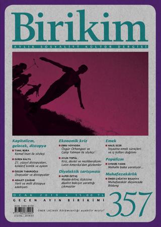 Birikim Aylık Sosyalist Kültür Dergisi Sayı: 357 Ocak 2019 | Birikim Yayınları (Ciltsiz)  - Resim 1