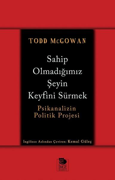 Sahip Olmadığımız Şeyin Keyfini Sürmek | İmge Kitabevi (İnce Kapak)  - Resim 1