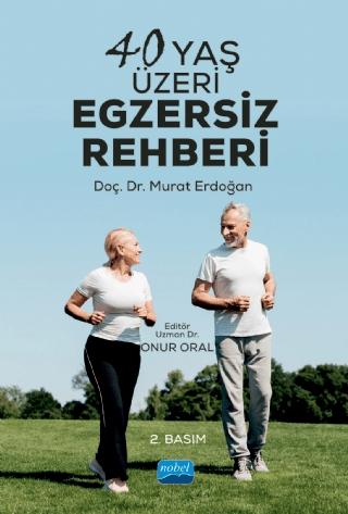 40 Yaş Üzeri Egzersiz Rehberi | Nobel Akademik Yayıncılık (Ciltsiz)  - Resim 1