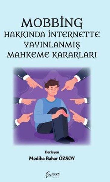 Mobbing Hakkında İnternette Yayınlanmış Mahkeme Kararları | Cenevre Fikir Sanat (İnce Kapak)  - Resim 1