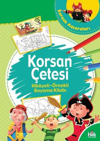Korsan Çetesi - Hikayeli Örnekli Boyama Kitabı