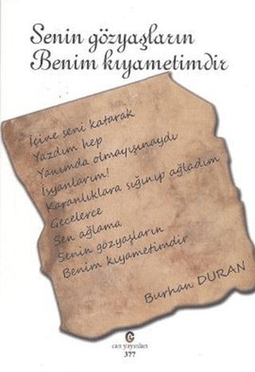 Senin Gözyaşların Benim Kıyametimdir | Can Yayınları (Ali Adil Atalay) (Ciltsiz)