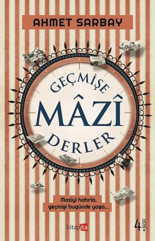 Geçmişe Mazi Derler | Kitapita (Ciltsiz)