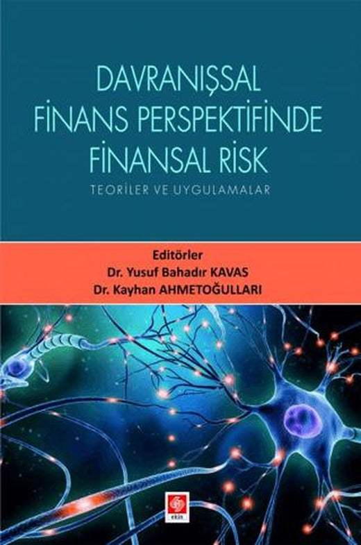 Davranışsal Finans Perspektifinde Finansal Risk Teoriler ve Uygulamalar