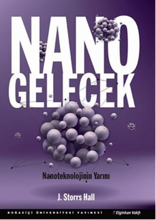 Nano Gelecek | Boğaziçi Üniversitesi Yayınevi (İnce Kapak)