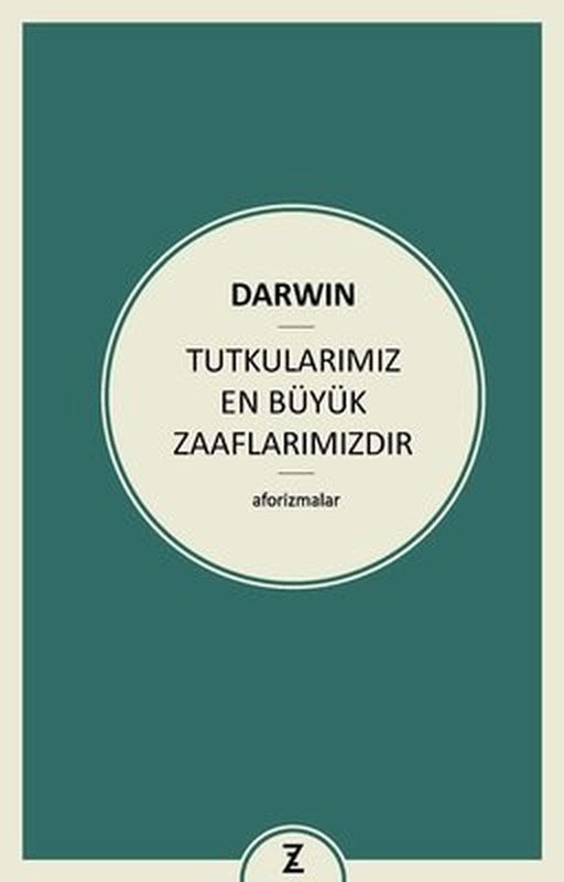 Tutkularımız En Büyük Zaaflarımızdır | Zeplin Kitap