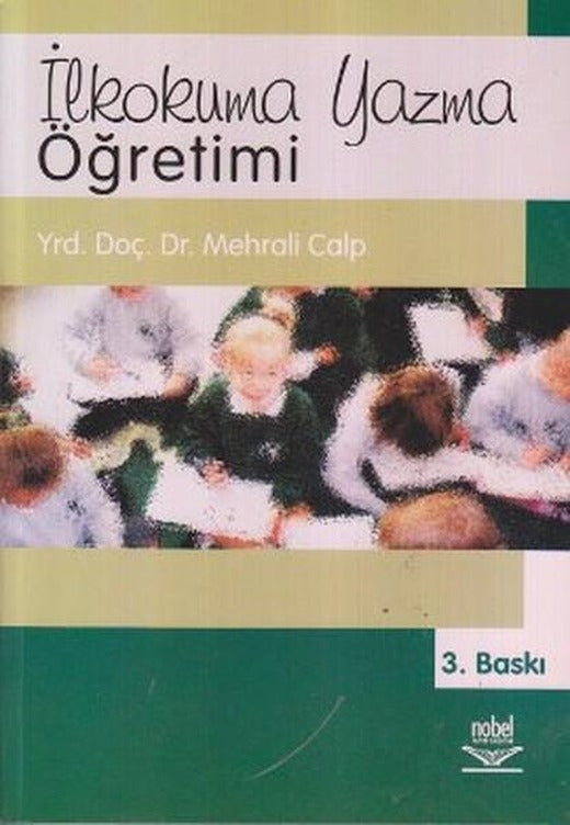 İlkokuma Yazma Öğretimi | Nobel Akademik Yayıncılık (İnce Kapak)