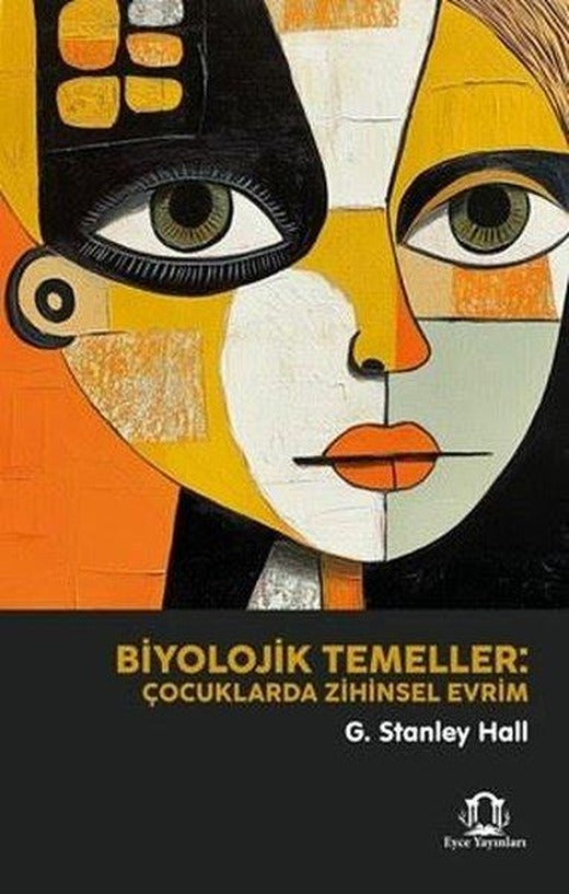 Biyolojik Temeller: Çocuklarda Zihinsel Evrim | Eyce Yayınları (İnce Kapak)