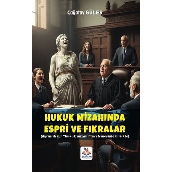Hukuk Mizahında Espri ve Fıkralar | Berksan Yayıncılık (İnce Kapak)