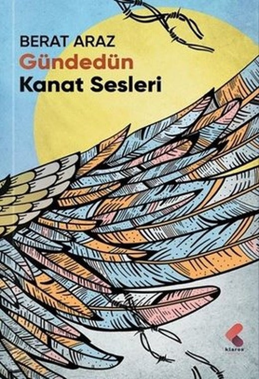 Gündedün Kanat Sesleri | Klaros Yayınları