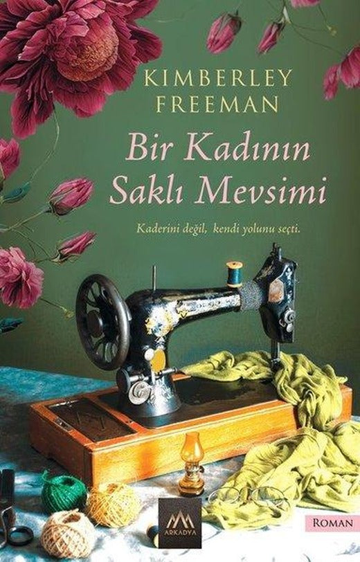 Bir Kadının Saklı Mevsimi | Arkadya Yayınları (İnce Kapak)