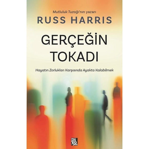 Gerçeğin Tokadı - Hayatın Zorlukları Karşısında Ayakta Kalabilmek | Diyojen Yayıncılık