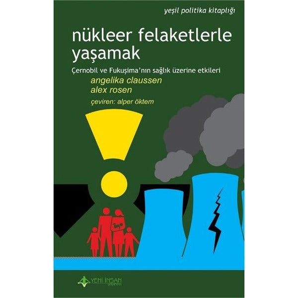Nükleer Felaketlerle Yaşamak | Yeni İnsan Yayınevi (İnce Kapak)