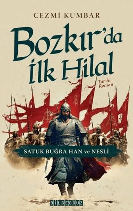 Bozkır'da İlk Hilal | Bilgeoğuz Yayınları (Ciltsiz)