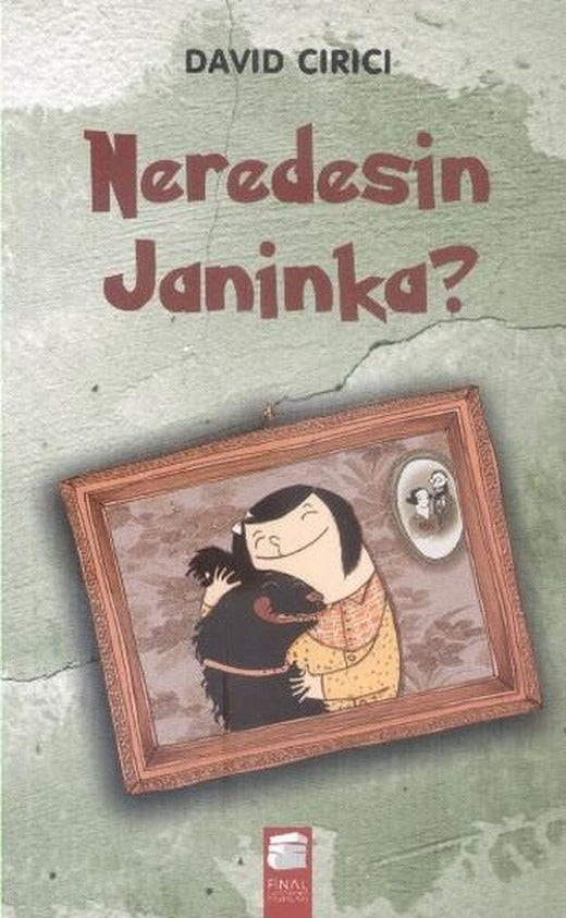 Neredesin Janinka? | Final Kültür Sanat Yayınları (İnce Kapak)