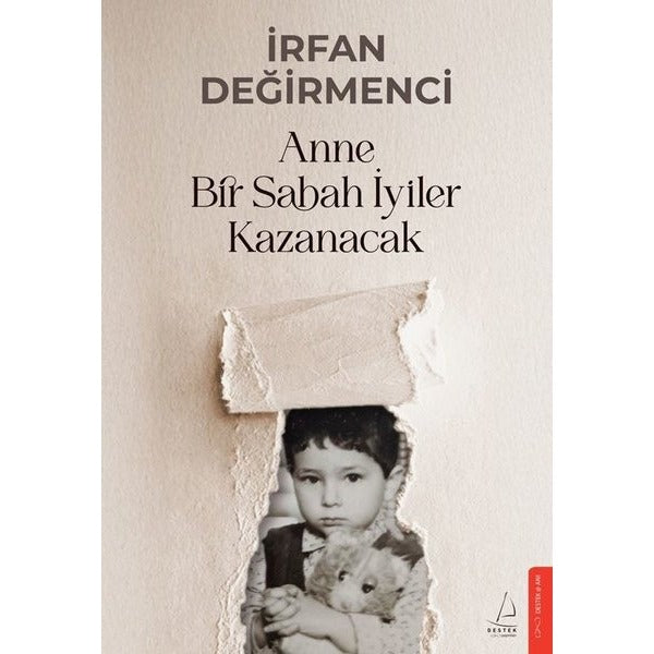 Anne Bir Sabah İyiler Kazanacak | Destek Yayınları (İnce Kapak)