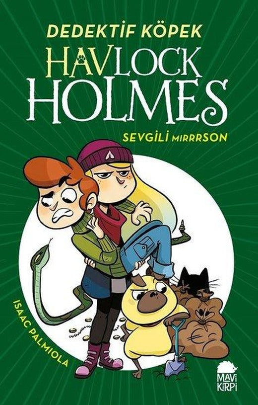 Sevgili Mırrrson-Dedektif Köpek Havlock Holmes | Mavi Kirpi (Ciltli)